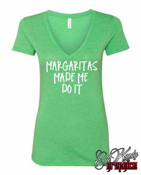 Margaritas Made Me Do It ~ Cinco de Mayo ~ Taco Tuesday ~ Tequila and Taco ~ drinking shirt