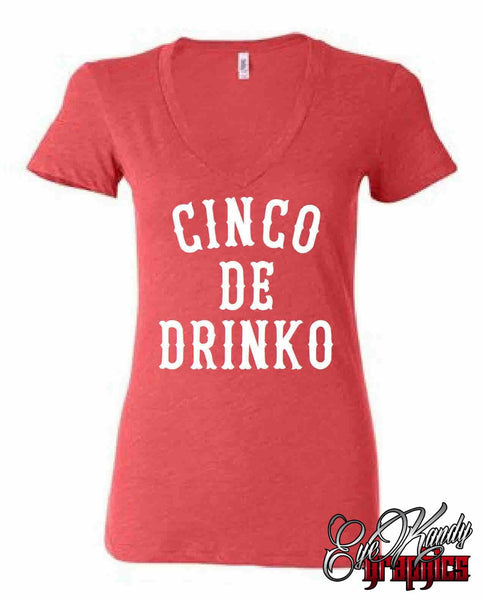 Cinco de Drinko shirt ~ Cinco de Mayo ~ Taco Tuesday ~ drinking shirt ~ funny shirt