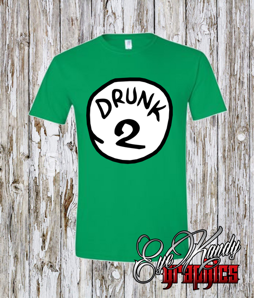 Drunk 1, Drunk 2.... ~ Funny St. Patrick's t-shirt ~ Unisex fit