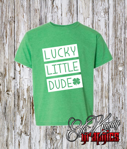 Lucky Little Dude ~ St. Patrick's Day Shirt ~ Youth, Toddler and Infant sizes