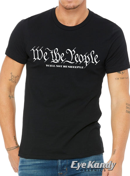 We The People Will Not Be Sheeple Tee