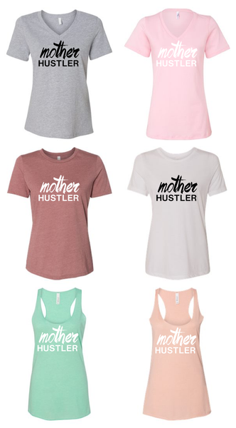 Mother Hustler/mom life/mom shirts/gift for mom/mothers day gift/mom tees/mom tshirt/mom tops