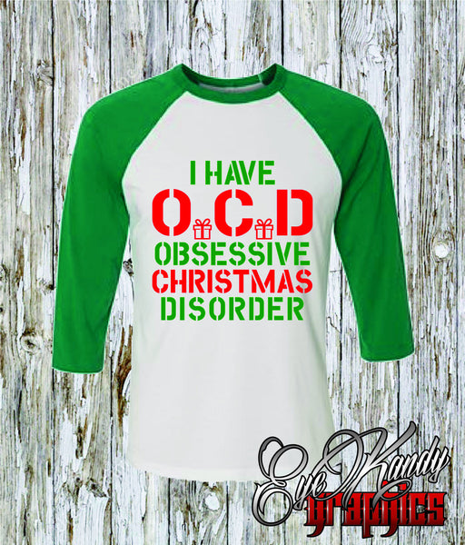 O.C.D. (Obsessive Christmas Disorder) - Unisex Raglan Christmas Shirts - Christmas Gifts